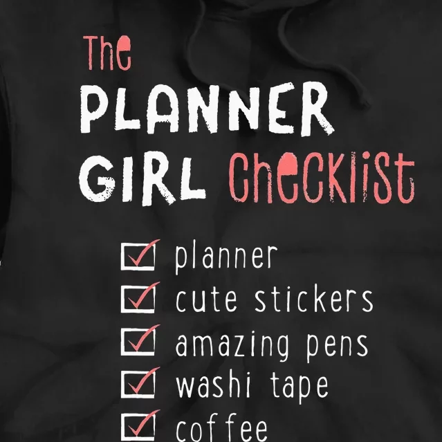 Planner Girl Checklist Pens Stickers Washi COFFEE Tie Dye Hoodie