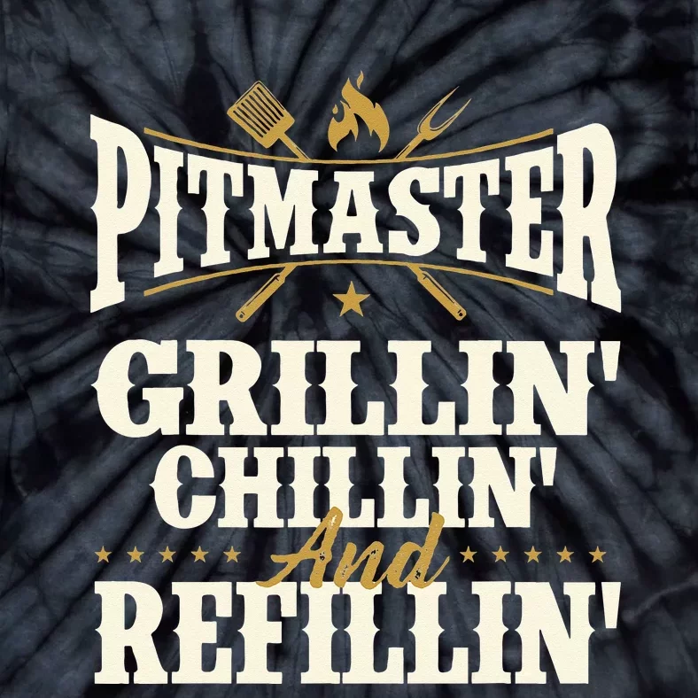 Pitmaster Grillin Chillin And Refillin BBQ Smoker Grilling Tie-Dye T-Shirt