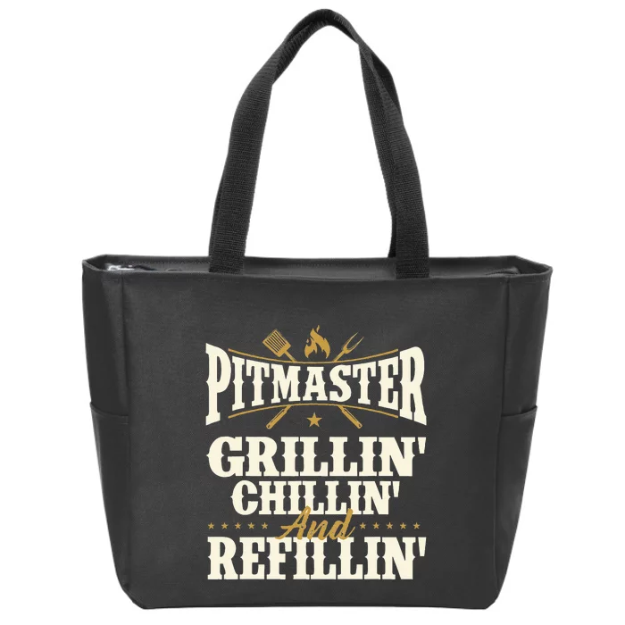 Pitmaster Grillin Chillin And Refillin BBQ Smoker Grilling Zip Tote Bag