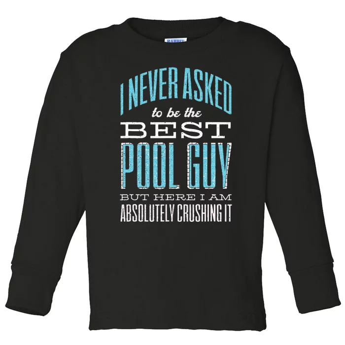 Pool Guy Cleaner Pool Service Toddler Long Sleeve Shirt