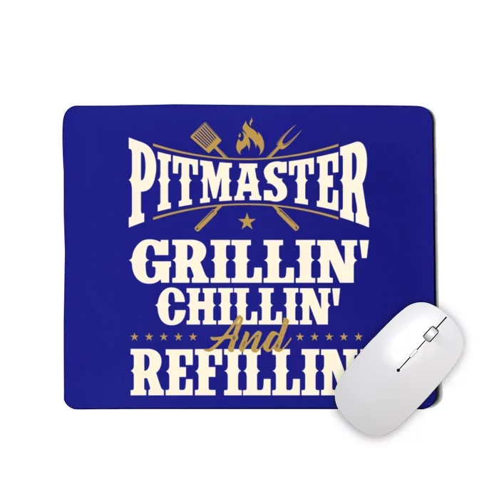 Pitmaster Grillin Chillin And Refillin Bbq Smoker Grilling Gift Mousepad