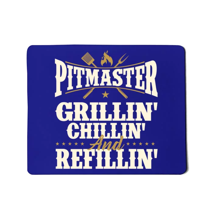 Pitmaster Grillin Chillin And Refillin Bbq Smoker Grilling Gift Mousepad