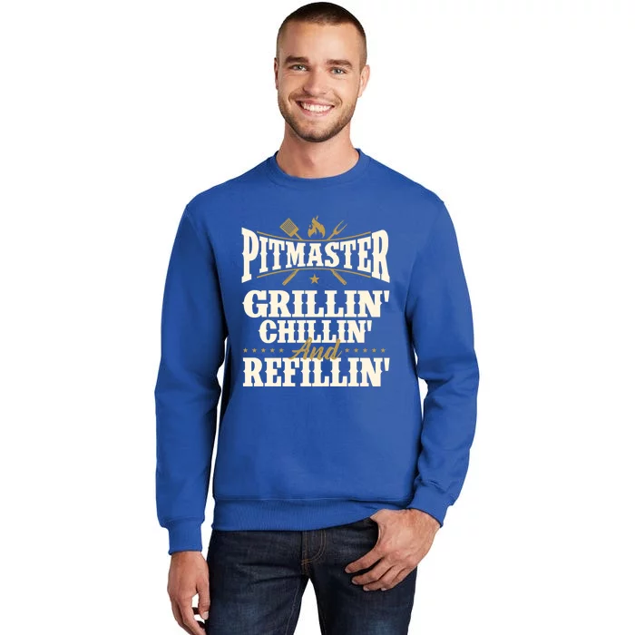 Pitmaster Grillin Chillin And Refillin Bbq Smoker Grilling Gift Tall Sweatshirt