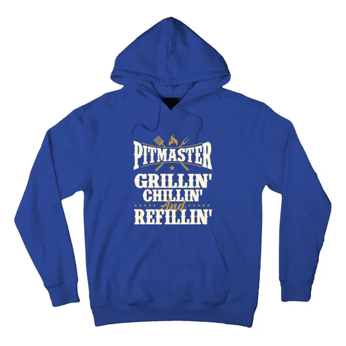 Pitmaster Grillin Chillin And Refillin Bbq Smoker Grilling Gift Tall Hoodie