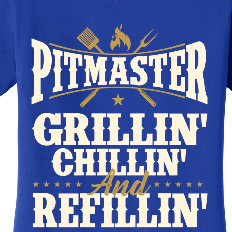 Pitmaster Grillin Chillin And Refillin Bbq Smoker Grilling Gift Women's T-Shirt