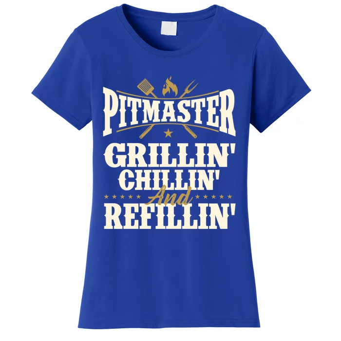 Pitmaster Grillin Chillin And Refillin Bbq Smoker Grilling Gift Women's T-Shirt