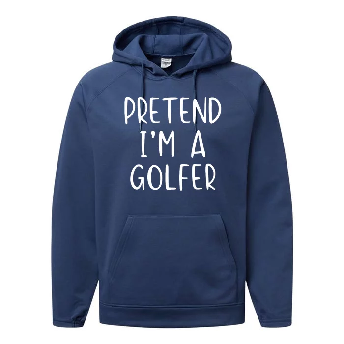 Pretend Golfer Costume Halloween Simple Funny Golfing Golf Performance Fleece Hoodie