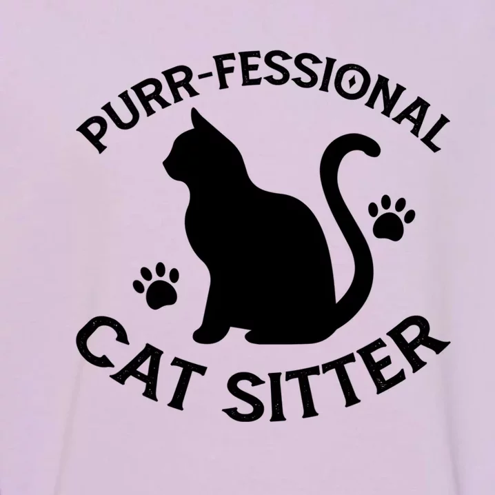 Purrmeaningful Giftfessional Cat Sitter Gift Garment-Dyed Sweatshirt