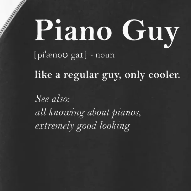 Piano Guy Definition Funny Boy Piano Gift Piano Player Toddler Fine Jersey T-Shirt