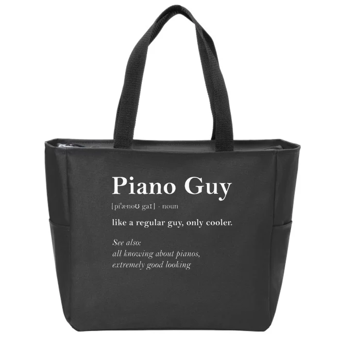 Piano Guy Definition Funny Boy Piano Gift Piano Player Zip Tote Bag