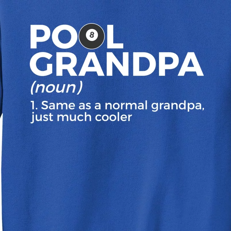 Pool Grandpa Definition Funny Billiards Gift Tall Sweatshirt