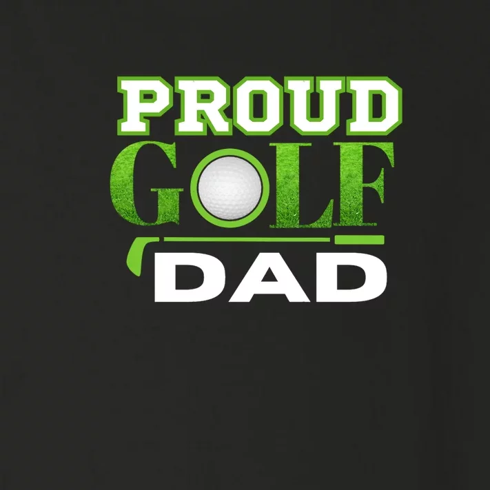 Proud Golf Dad Gift For Dad Father's Day Toddler Long Sleeve Shirt