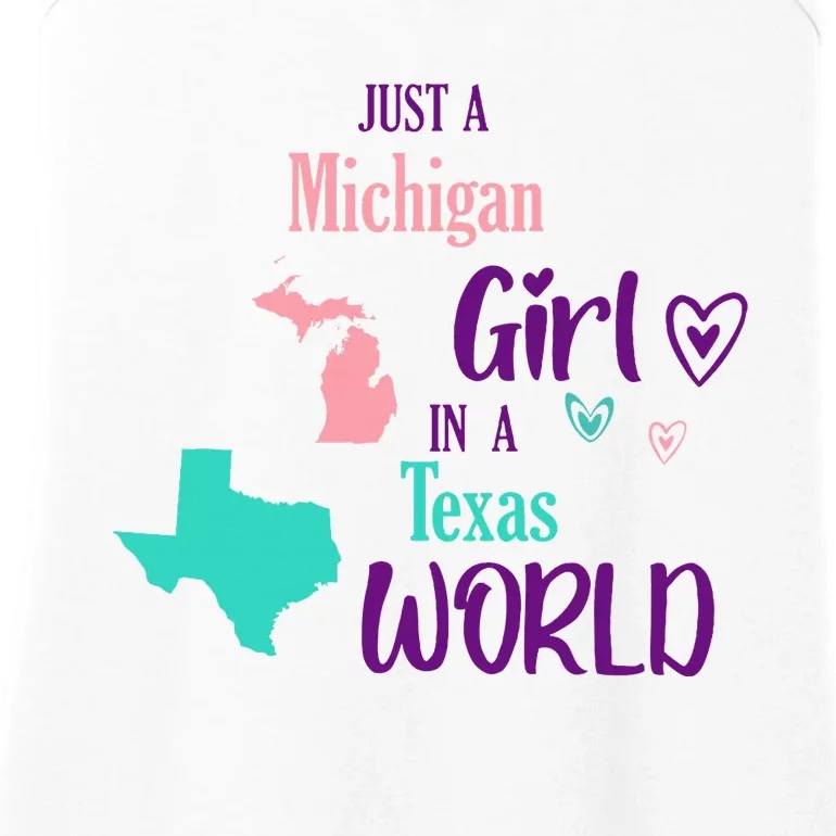 Proud Girl Design Just A Michigan Girl In A Texas World Ladies Essential Tank