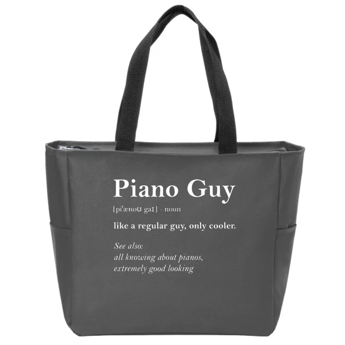 Piano Guy Definition Funny Boy Piano Gift Piano Player Zip Tote Bag