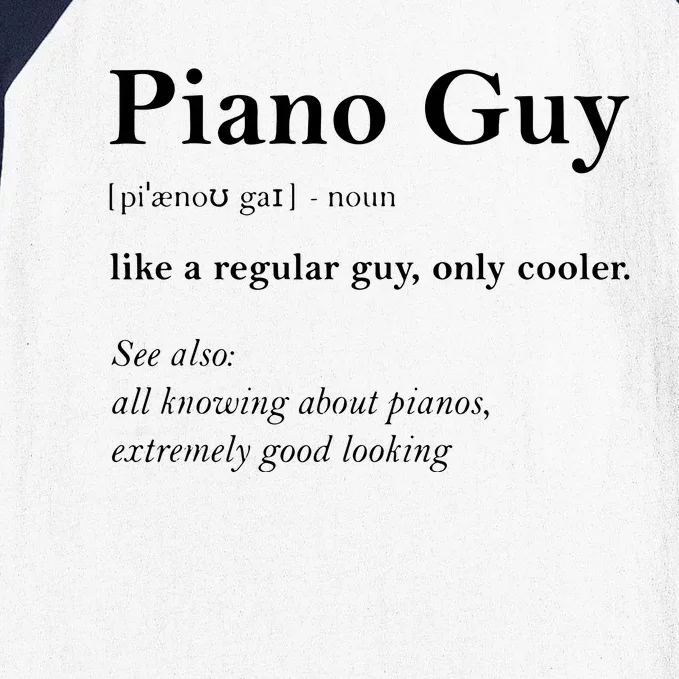 Piano Guy Definition Funny Boy Piano Gift Piano Player Baseball Sleeve Shirt