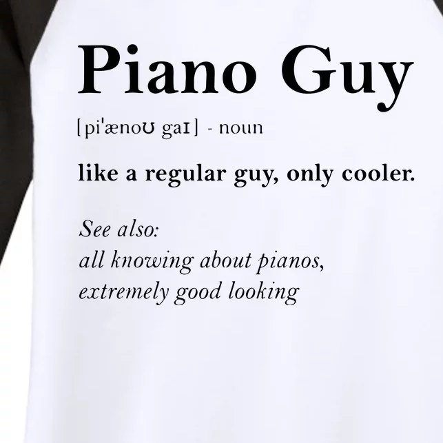 Piano Guy Definition Funny Boy Piano Gift Piano Player Women's Tri-Blend 3/4-Sleeve Raglan Shirt