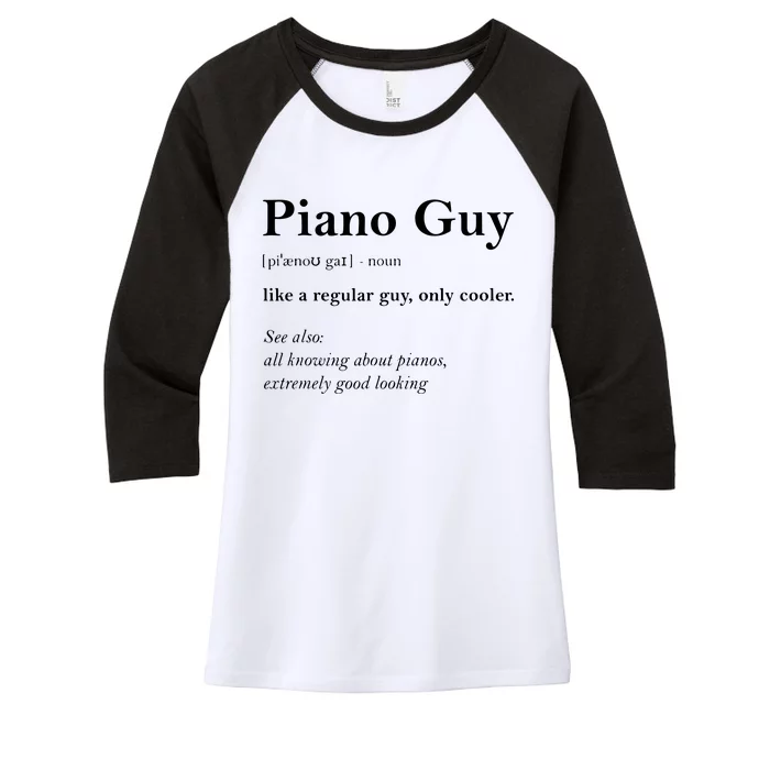 Piano Guy Definition Funny Boy Piano Gift Piano Player Women's Tri-Blend 3/4-Sleeve Raglan Shirt