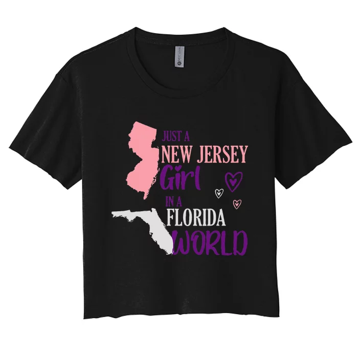 Proud Girl Design Just A New Jersey Girl In A Florida World Women's Crop Top Tee