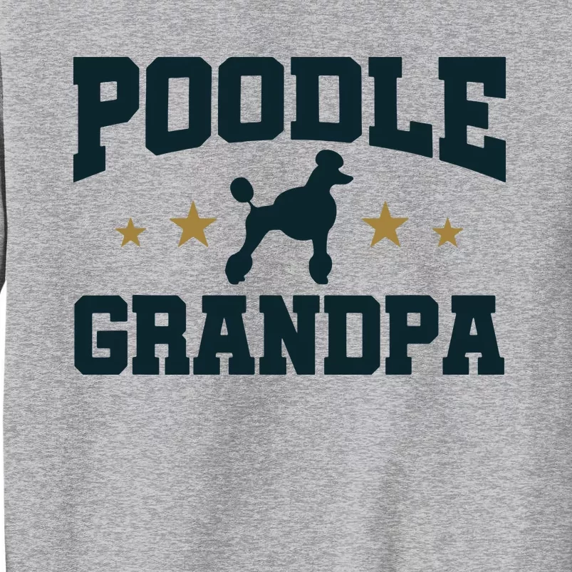 Poodle Grandpa Dog Papa Grandfather Standard Poodle Sweatshirt