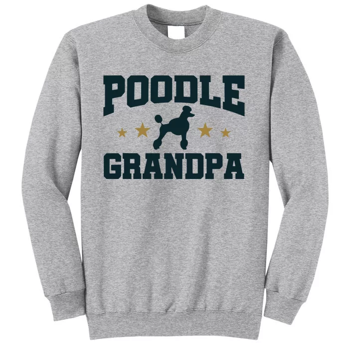 Poodle Grandpa Dog Papa Grandfather Standard Poodle Sweatshirt