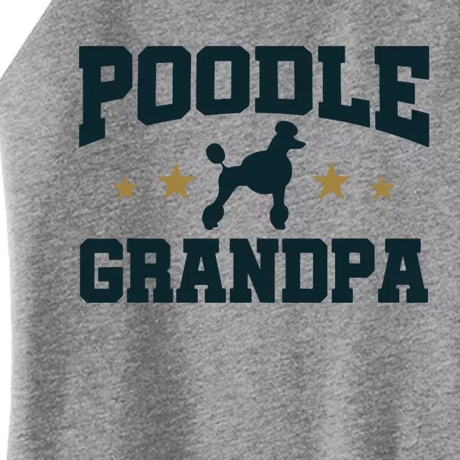 Poodle Grandpa Dog Papa Grandfather Standard Poodle Women’s Perfect Tri Rocker Tank