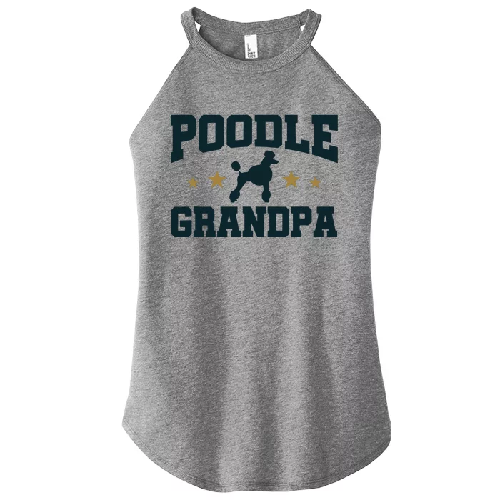 Poodle Grandpa Dog Papa Grandfather Standard Poodle Women’s Perfect Tri Rocker Tank