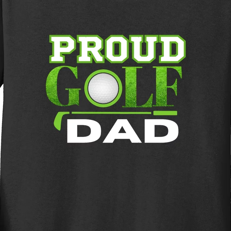 Proud Golf Dad Father's Day Gift For Dad Kids Long Sleeve Shirt