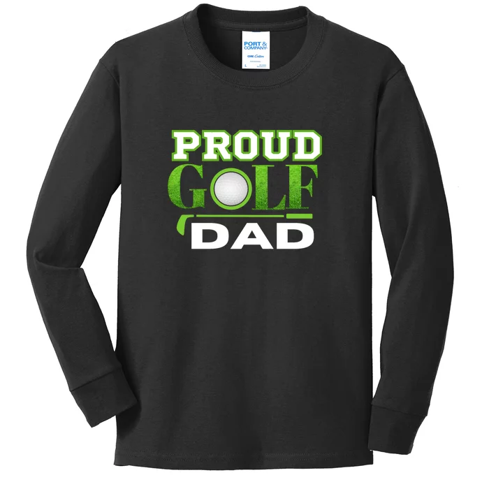 Proud Golf Dad Father's Day Gift For Dad Kids Long Sleeve Shirt