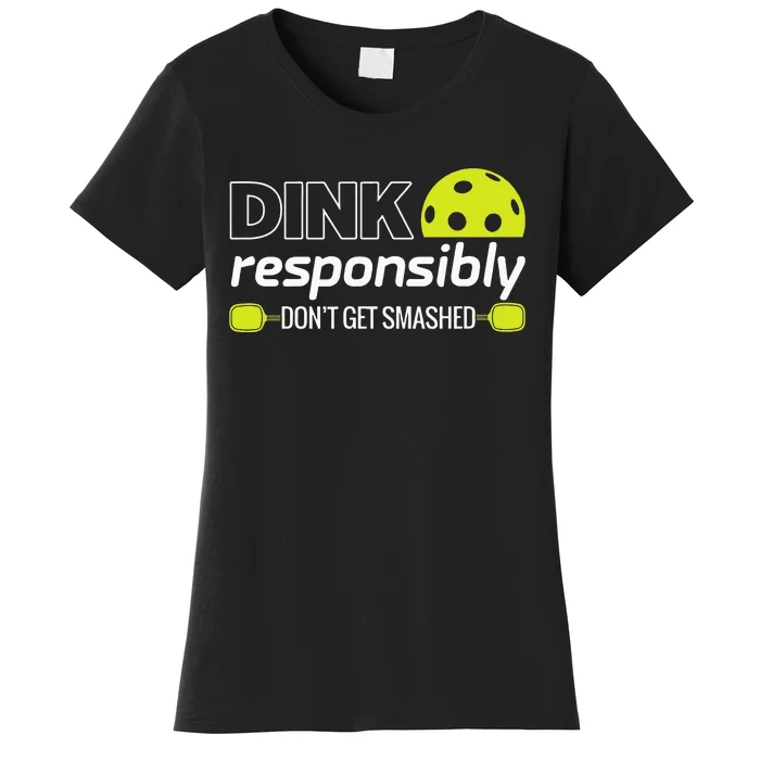 Pickleball Grandma Dink Responsibly Funny Player Women's T-Shirt