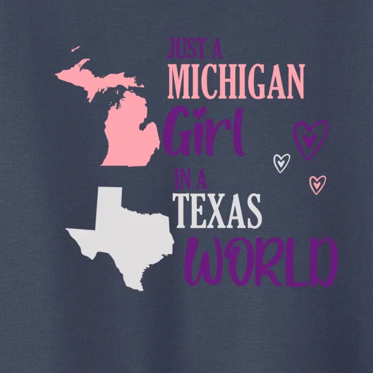 Proud girl Design Just a Michigan Girl in a Texas World Toddler T-Shirt