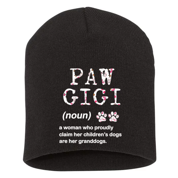 Paw Gigi Dog Grandma For Christmas MotherS Day Sweatshirt Short Acrylic Beanie