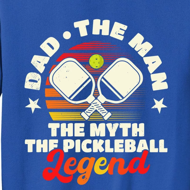 Pickleball Gift Dad The The Myth The Pickleball Legend Cute Gift Sweatshirt