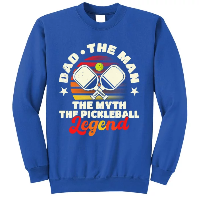 Pickleball Gift Dad The The Myth The Pickleball Legend Cute Gift Sweatshirt