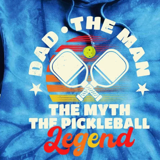 Pickleball Gift Dad The The Myth The Pickleball Legend Cute Gift Tie Dye Hoodie