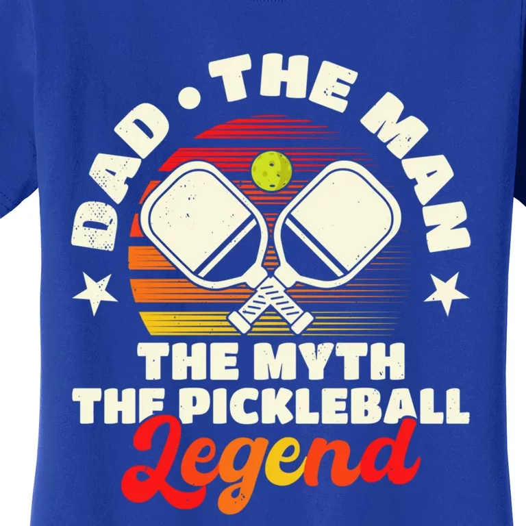 Pickleball Gift Dad The The Myth The Pickleball Legend Cute Gift Women's T-Shirt