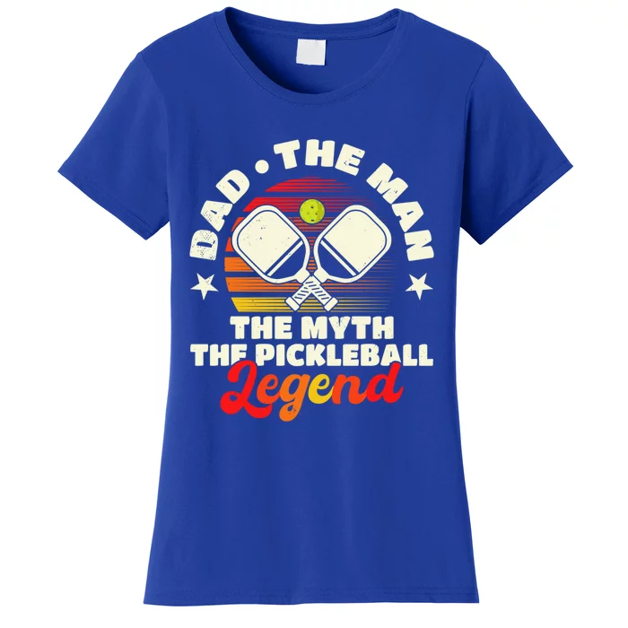 Pickleball Gift Dad The The Myth The Pickleball Legend Cute Gift Women's T-Shirt