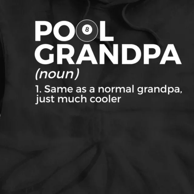 Pool Grandpa Definition Funny Billiards Gift Tie Dye Hoodie