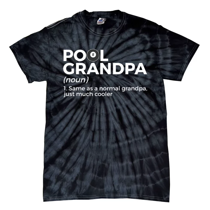 Pool Grandpa Definition Funny Billiards Gift Tie-Dye T-Shirt