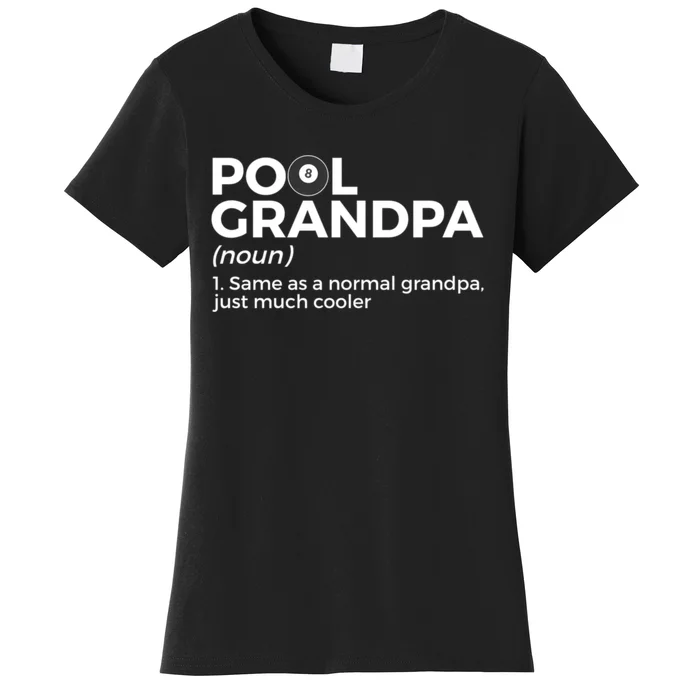 Pool Grandpa Definition Funny Billiards Gift Women's T-Shirt