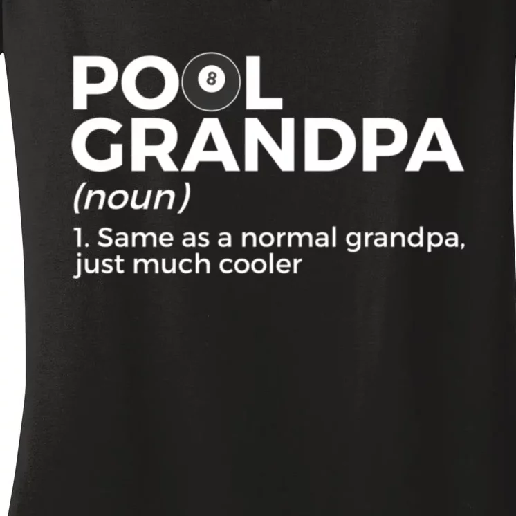 Pool Grandpa Definition Funny Billiards Gift Women's V-Neck T-Shirt