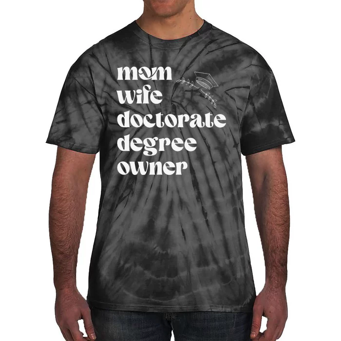 PHD Graduation Doctoral Degree Graduate One Degree Hotter Tie-Dye T-Shirt