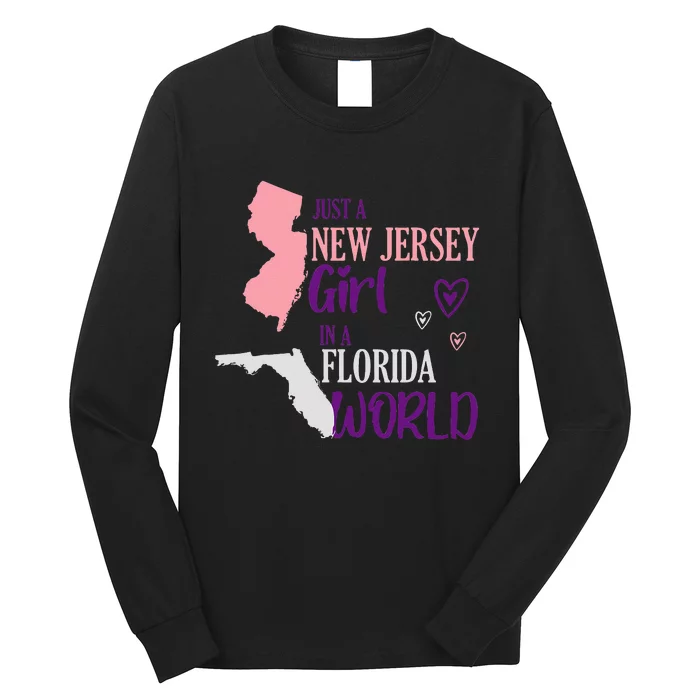 Proud Girl Design Just A New Jersey Girl In A Florida World Long Sleeve Shirt