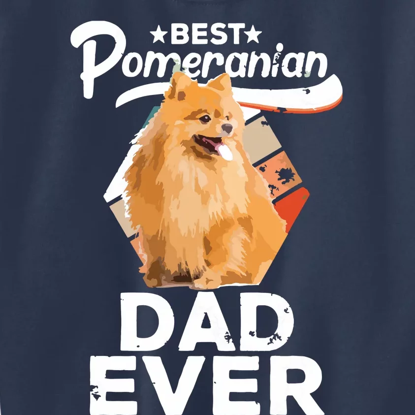 Pomeranian Gifts For Men Best Pomeranian Dad Ever Kids Sweatshirt