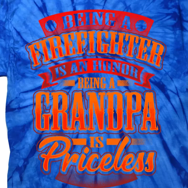 Proud Grandfather Firefighter Grandpa Quote Fire Saying Gift Tie-Dye T-Shirt