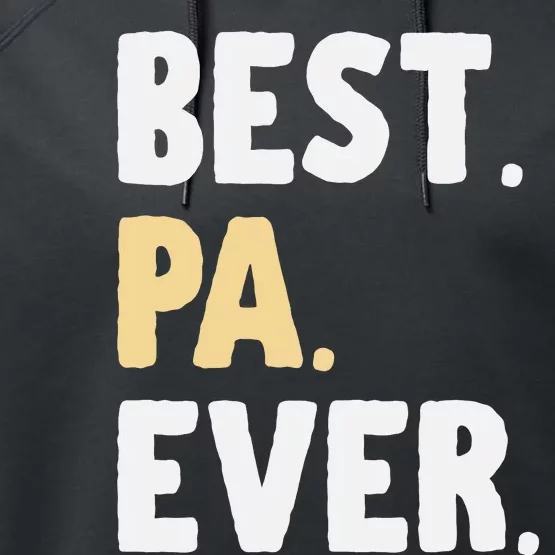 Pa Gift From Granddaughter Grandson Best Pa Ever Performance Fleece Hoodie