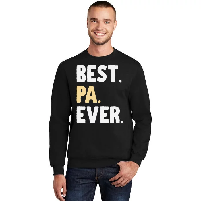 Pa Gift From Granddaughter Grandson Best Pa Ever Tall Sweatshirt