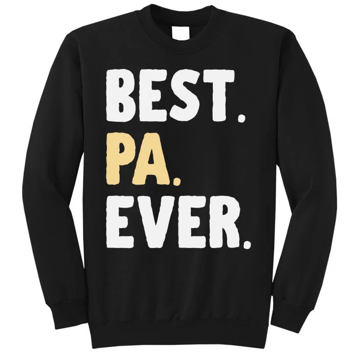 Pa Gift From Granddaughter Grandson Best Pa Ever Tall Sweatshirt