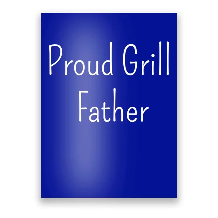 Proud Grill Father Gift Poster