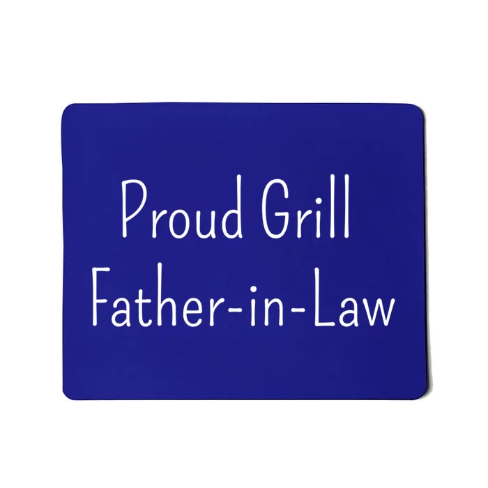 Proud Grill Fatherinlaw Funny Gift Mousepad