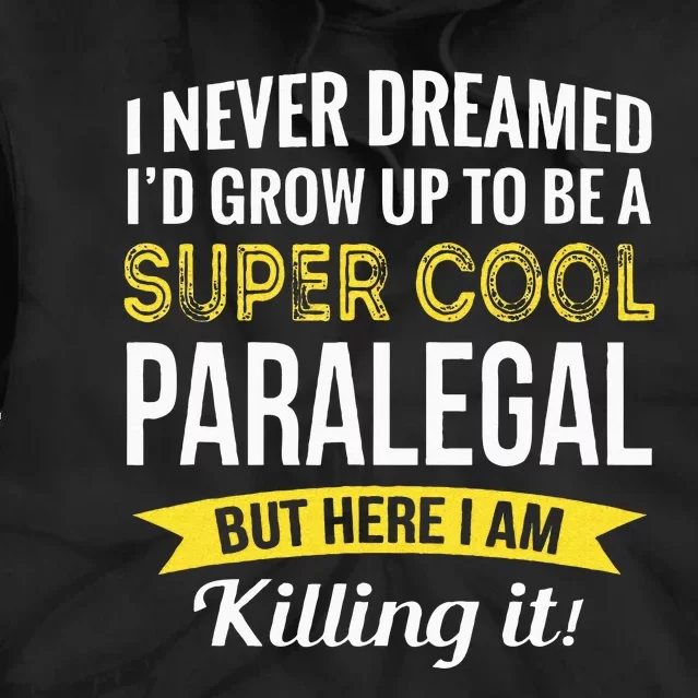 Paralegal Gifts Funny Tie Dye Hoodie